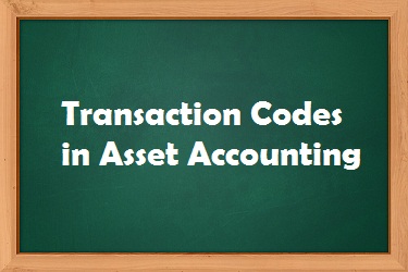 Transaction Codes and paths used in SAP FI Asset Accounting